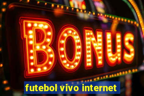 futebol vivo internet